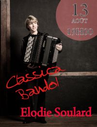 Elodie SOULARD (accordéon de concert). Le samedi 13 août 2016 à BANDOL. Var.  19H00